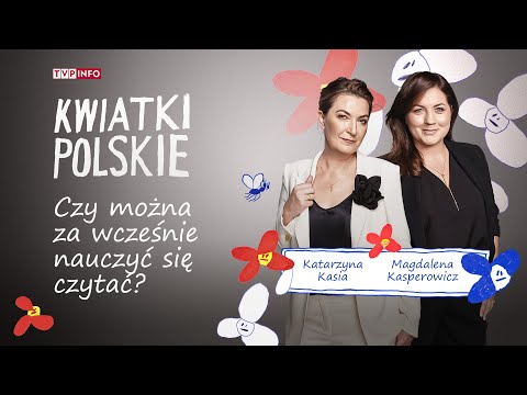 Czy można za wcześnie nauczyć się czytać? | KWIATKI POLSKIE