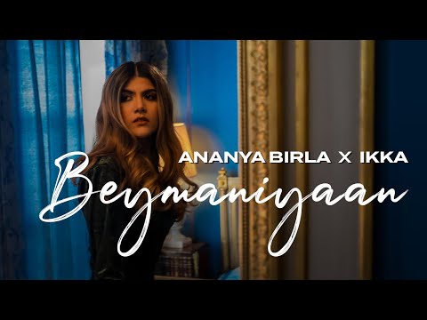 Beymaniyaan | Ananya Birla X @ikka_artist | @RahulSathuOfficial | Kumaar