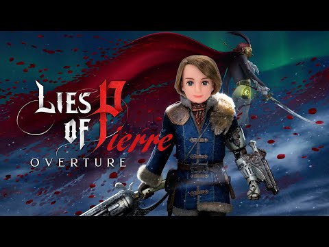 ピエールさんの帰還 #1【Lies of P：Overture】
