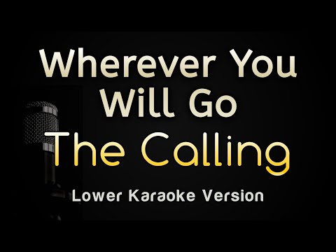 Wherever You Will Go – The Calling (Karaoke Songs With Lyrics – Lower Key)