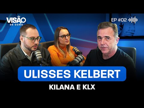 Ulisses Kelbert (Kilana, KLX) - Visão de Dono #2