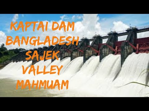 Bangladesh tuikhuah ropui lutuk Kaptai Dam leh Sajek Valley Mahmuam | Pukzing tlang atangin alang 👍