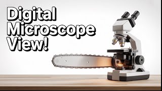 What Does a Chainsaw File REALLY Look Like Under a Microscope?