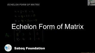 Echelon Form of Matrix