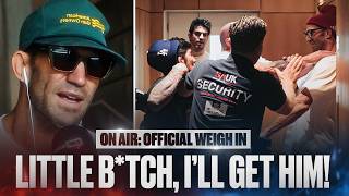 "LITTLE B*TCH, I'LL GET HIM!" Luke Rockhold's Backstage FIGHT With Dillon Danis! | ON AIR: Weigh In