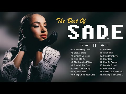 No Ordinary Love - Sade || Sade Greatest Hits Full ALbum || Best Songs Of Sade