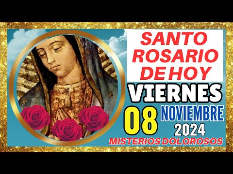 SANTO ROSARIO DE Hoy VIERNES 08 de NOVIEMBRE de 2024🌷Misterios Dolorosos 🌷 SANTO ROSARIO MEDITADO🌹