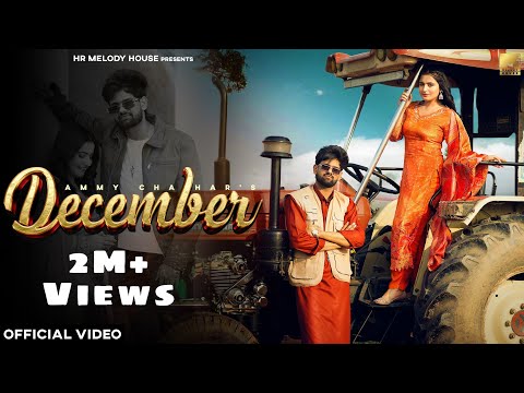 December (Official Video) : Ammy Chahar | Nandani Sharma | Shiva Choudhary | New Haryanvi Songs 2024
