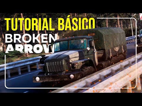 Tutorial Básico de Broken Arrow - Capítulo 1