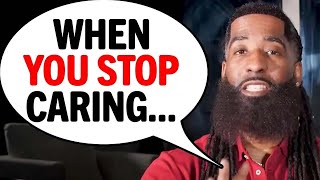 When You STOP Caring, He STARTS Caring (4 Reasons Why)