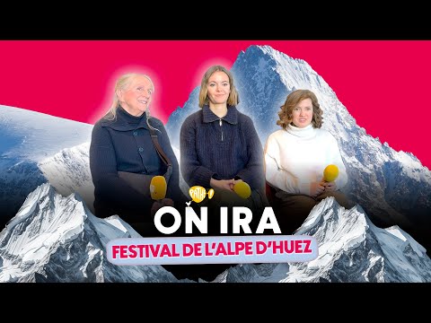 L'ALPE D'HUEZ 2025 - ON IRA (Enya Baroux, Hélène Vincent & Juliette Gasquet)