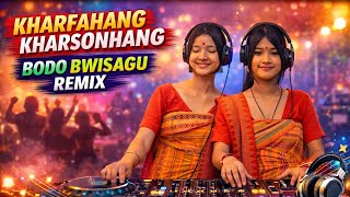 Kharfahang Kharsonhang mwnlailangbai ( Cover ) Bodo Bwisagu Dj Remix 2026