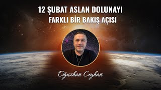12 Şubat Aslan Dolunayı'na Farklı Bir Bakış Açısı