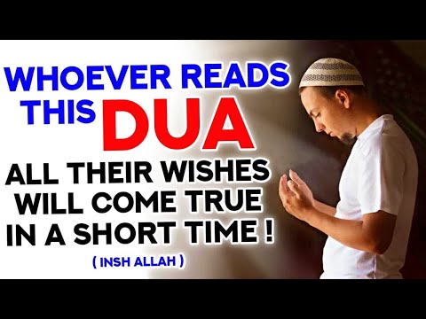 A Dua That Will Make Your Wishes Come True Soon And Bring A Lot Of Blessings! - Quran Surah Dua