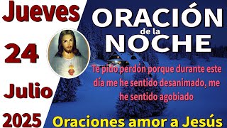 Oración de la noche de hoy jueves 24 de julio de 2025 -Juan 10:27