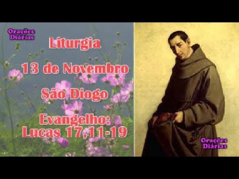 Liturgia do dia 13 de Novembro, São Diogo, Evangelho São Lucas 17,11 19