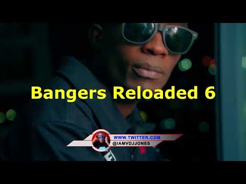 Bangers Reloaded 6 | VDJ Jones Mix | Nmekumark | Statue | Miel Matin | Bae Bae | Skelewu | Maintain