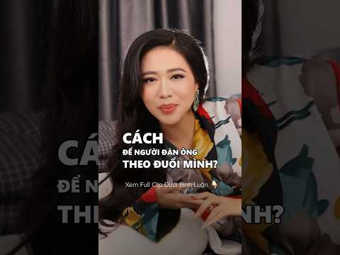 Cách để người đàn ông theo đuổi mình? #anhmy #theyounglove #luonganhmy #tinhyeu #henho