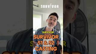 Survivor Casting for Survivor 51 and 52!