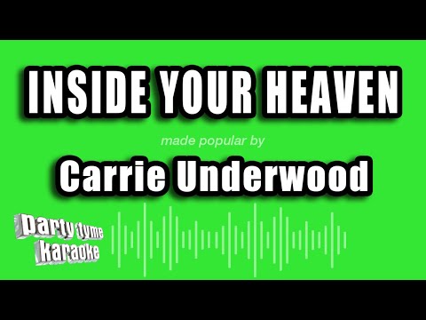 Carrie Underwood – Inside Your Heaven (Karaoke Version)