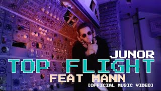 Juñor ft. Mann - Top Flight