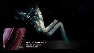 GoC & Claire Willis - Never Enough