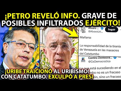 Uribe TRAICIONÓ al C. Democrático con Catatumbo ¡EXCULPÓ A PETRO! Reveló info. de INFILTRADOS. Grave