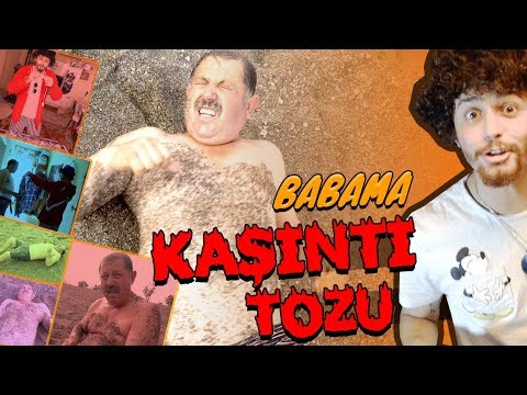 BABAMA KAŞINTI TOZU ŞAKASI!