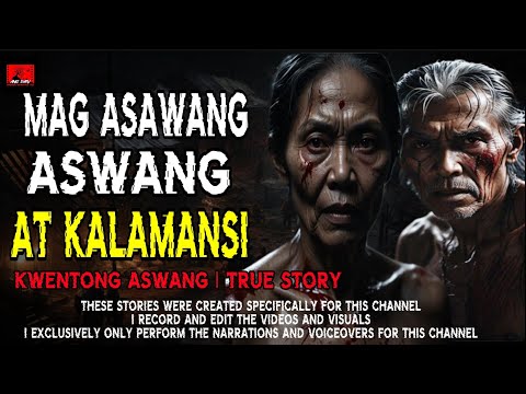 MAG ASAWANG ASWANG AT ANG KALAMANSI | KWENTONG ASWANG | TRUE STORY