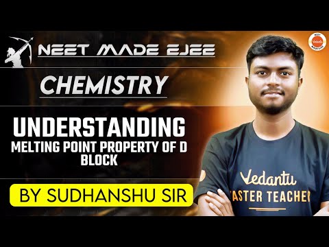 NEET Chemistry 2025 | Melting Point of D-Block Elements | Sudhanshu Sir