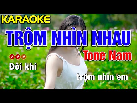 ✔ TRỘM NHÌN NHAU Karaoke Tone Nam | Bến Tình