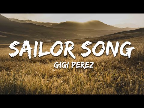 Gigi Perez - Sailor Song (Lyrics)