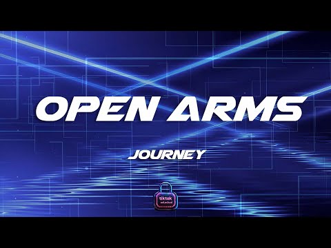 Journey - Open Arms (Lyrics)