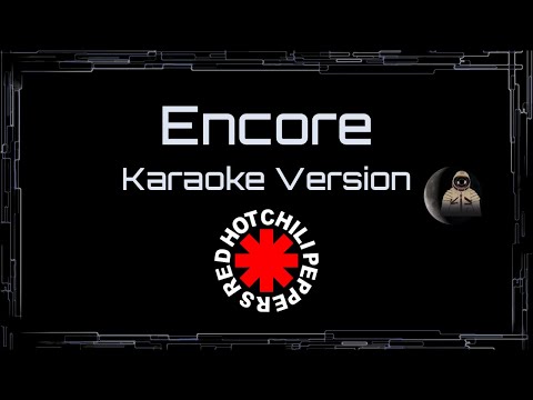 Red Hot Chili Peppers • Encore (CC Karaoke / Instrumental)