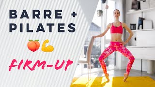 Barre + Pilates to Firm up Glutes, Arms and Abs 🍑💪
