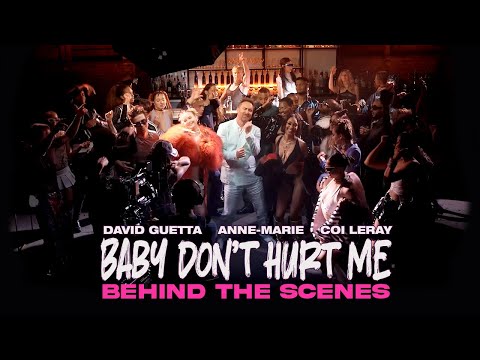 David Guetta, Anne-Marie, Coi Leray - Baby Don’t Hurt Me [Official Behind The Scenes]