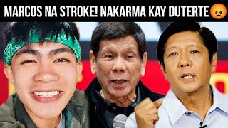 MARCOS NA STROKE, NAKARMA KAY DUTERTE! MAKATA NG BAYAN