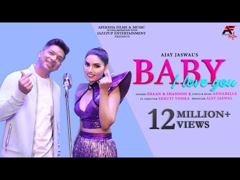 Baby I Love You  (Official) - Shaan | Shannon K | Ajay Jaswal | Apeksha Music