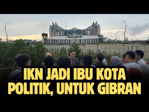 🛑LIVE❗️IKN Jadi Ibu Kota Politik, Untuk Gibran ??!!