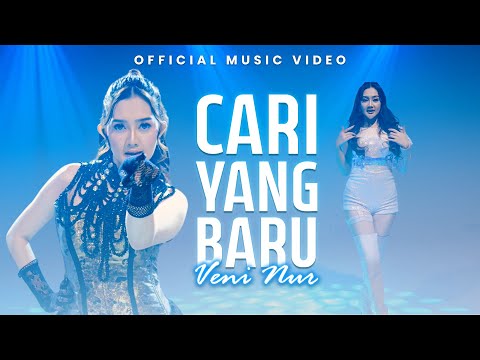 Veni Nur - Cari Yang Baru (Official Music Video)