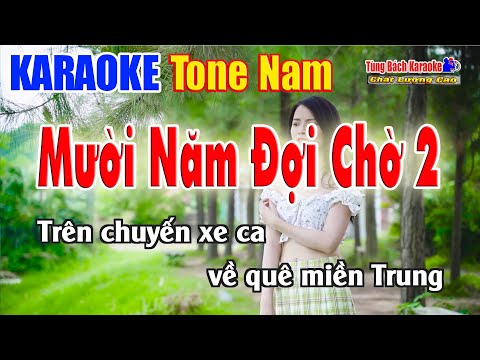 Karaoke Mười Năm Đợi Chờ 2 Tone Nam | Nhạc Sống Tùng Bách