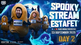🔴 LIVE | SPOOKY STREAM ESTAFET | PUBG MOBILE INDONESIA [DAY 2]