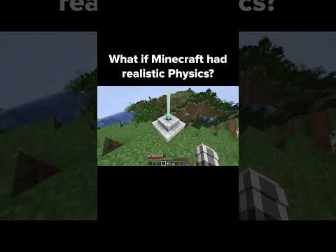 What If Minecraft Had Realistic Physics