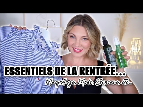 10 ESSENTIELS  DE LA RENTRÉE 🔥 : Du MAKEUP,  du SKINCARE, de la MODE, des SOINS CHEVEUX!