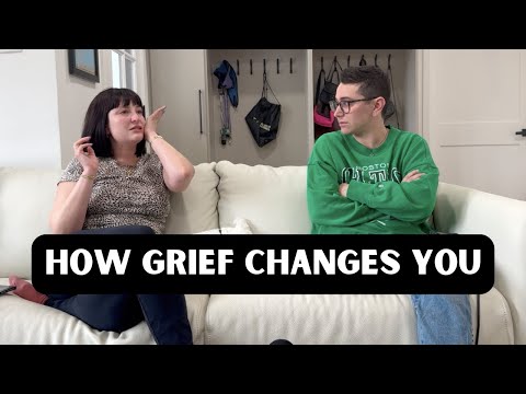 How Grief Changes You