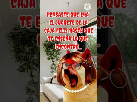 Cajita Feliz🍟-void meme#abrohilo #cheems #creepy #doge #historia #shortvideo #dog #voidmeme