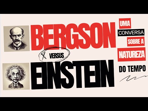 Uma Conversa sobre a Natureza do Tempo entre Henri Berson e Albert Einstein