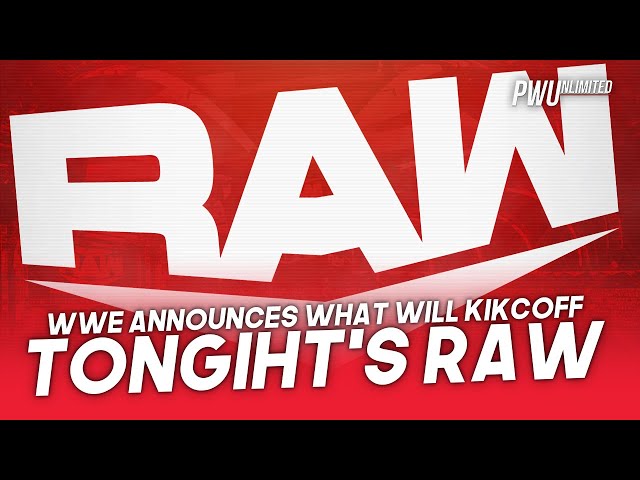 WWE Announces What Will Kickoff Tonight’s RAW