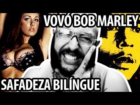 SAFADEZA BILÍNGUE E A VOVÓ BOB MARLEY