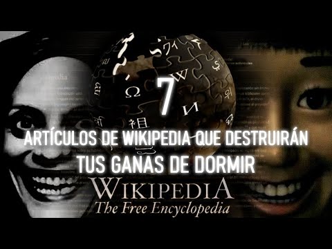 7 ARTÍCULOS DE WIKIPEDIA QUE TE PROVOCARÁN PESADILLAS